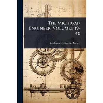 The Michigan Engineer, Volumes 39-40