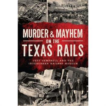 Murder & Mayhem on the Texas Rails
