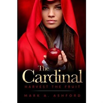 The Cardinal - Harvest the Fruit