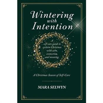 Wintering with Intention
