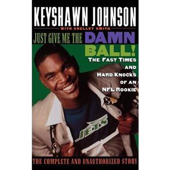 Just Give Me the Damn Ball!