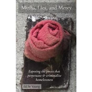 Myths, Lies, and Mercy