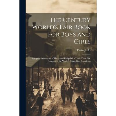 The Century World's Fair Book for Boys and Girls