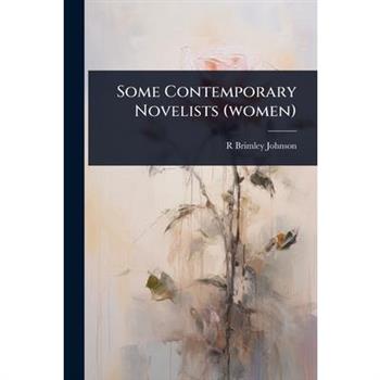 Some Contemporary Novelists (women)
