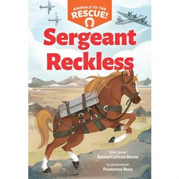 Sergeant Reckless (Animals to the Rescue #2)