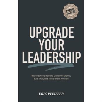 Upgrade Your Leadership