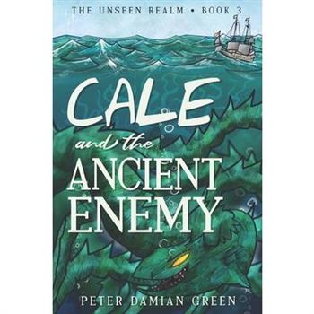 Cale and the Ancient Enemy