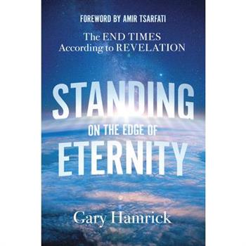 Standing on the Edge of Eternity