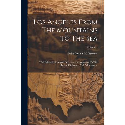 Los Angeles From The Mountains To The Sea