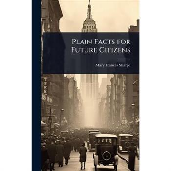 Plain Facts for Future Citizens