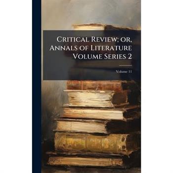 Critical Review; or, Annals of Literature Volume Series 2