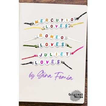 Mercutio Loves Romeo Loves Juliet Loves