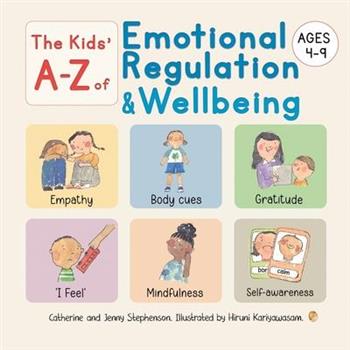 The Kids' A-Z of Emotional Regulation and Wellbeing
