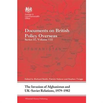 The Invasion of Afghanistan and UK-Soviet Relations, 1979-1982