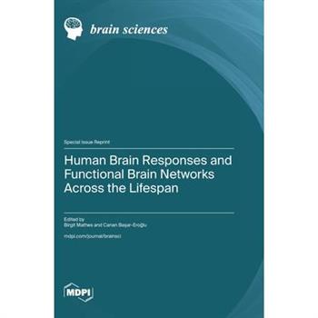 Human Brain Responses and Functional Brain Networks across the Lifespan