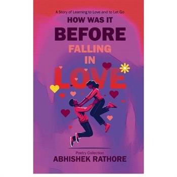 How was it before falling in love