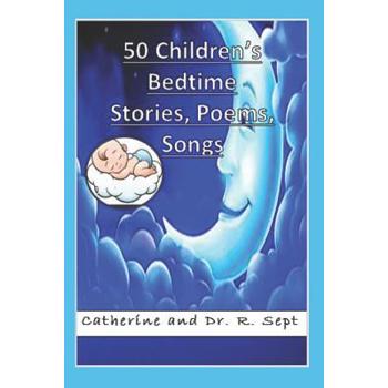 50 Children's Bedtime Stories, Poems, and Songs