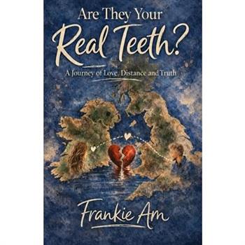 Are They Your Real Teeth