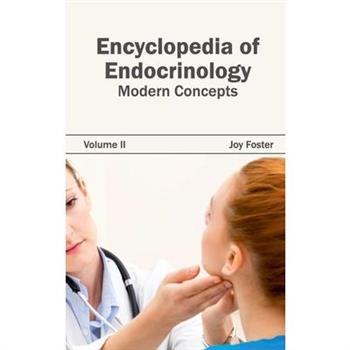 Encyclopedia of Endocrinology: Volume II (Modern Concepts)