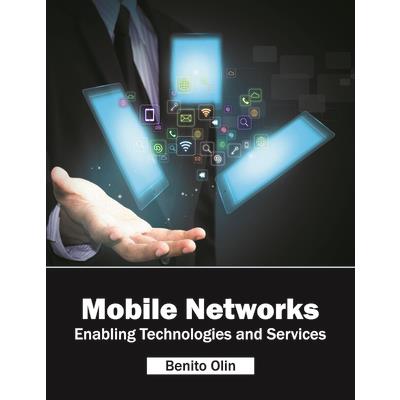 Mobile Networks: Enabling Technologies and Services