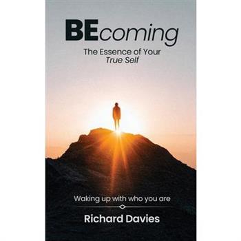 Becoming The Essence of your True Self