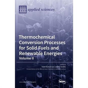 Thermochemical Conversion Processes for Solid Fuels and Renewable Energies
