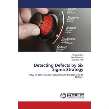 Detecting Defects by Six Sigma Strategy