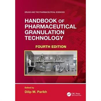 Handbook of Pharmaceutical Granulation Technology