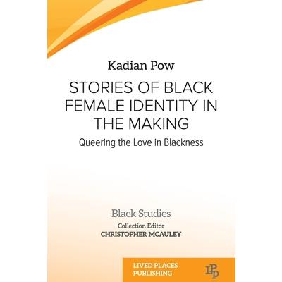 Stories of Black Female Identity in the Making