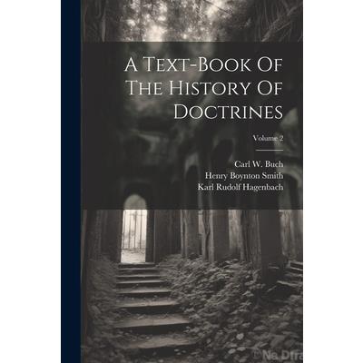 A Text-book Of The History Of Doctrines; Volume 2