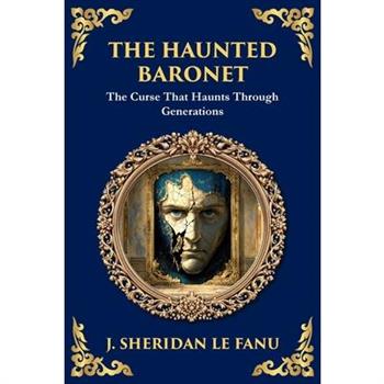 The Haunted Baronet