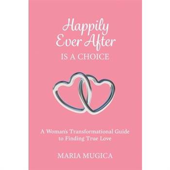 Happily Ever After is a Choice