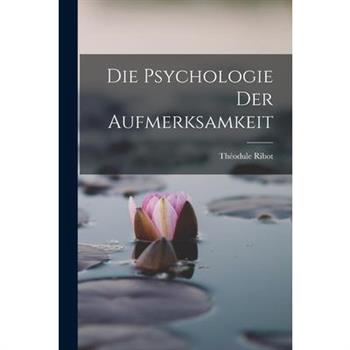 Die Psychologie der Aufmerksamkeit