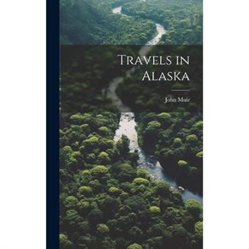 Travels in Alaska