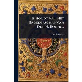 Inhoudt Van Het Broederschap Van Den H. Rochus
