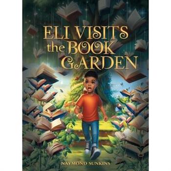 Eli Visits the Book Garden