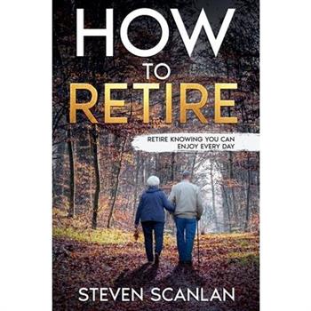 How to Retire