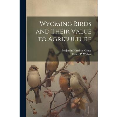 Wyoming Birds and Their Value to Agriculture