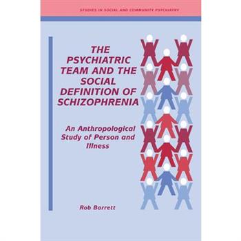 The Psychiatric Team and the Social Definition of Schizophrenia