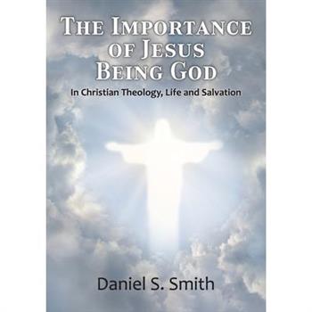 The Importance of Jesus Being God