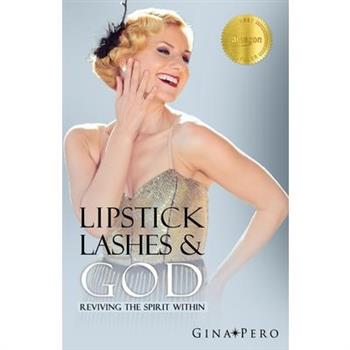 Lipstick, Lashes, and God