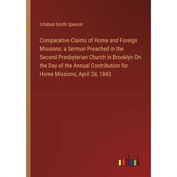 Comparative Claims of Home and Foreign Missions