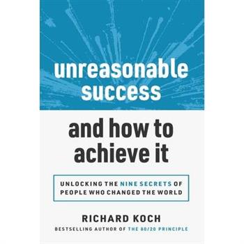 Unreasonable Success and How to Achieve It