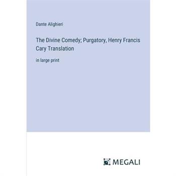The Divine Comedy; Purgatory, Henry Francis Cary Translation