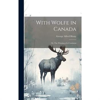 With Wolfe in Canada