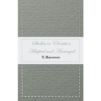 Studies in Elocution - Adapted and Arranged