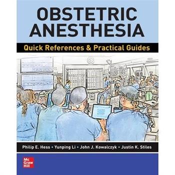 Obstetric Anesthesia: Quick References & Practical Guides