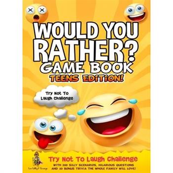 Would You Rather Game Book Teens Edition!