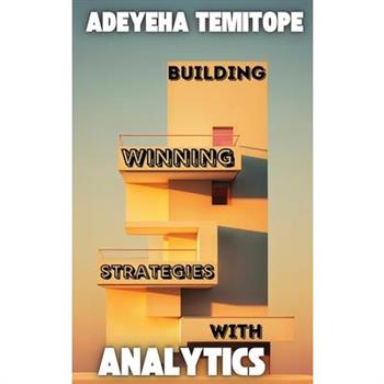 Building Winning Strategies With Analytics