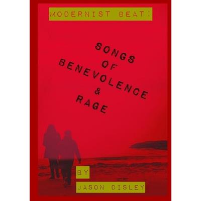Songs of Benevolence & Rage